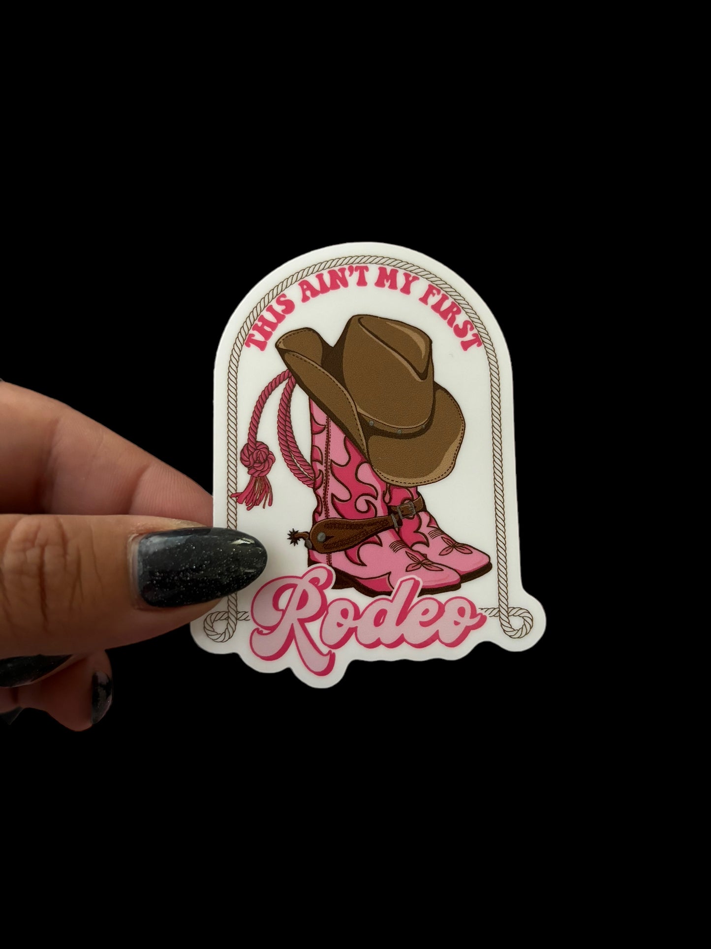 This ain’t my first rodeo Vinyl Sticker