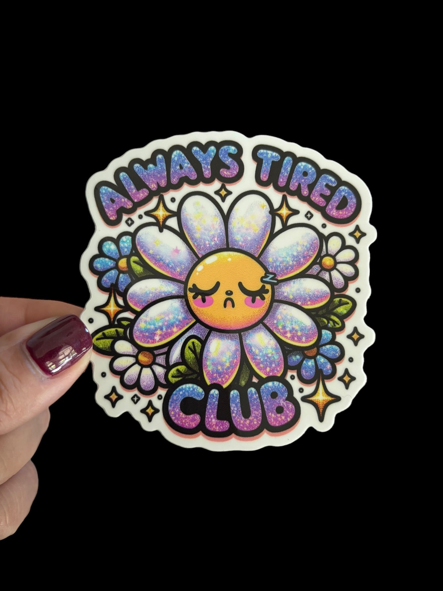 Always Tired Club Sticker