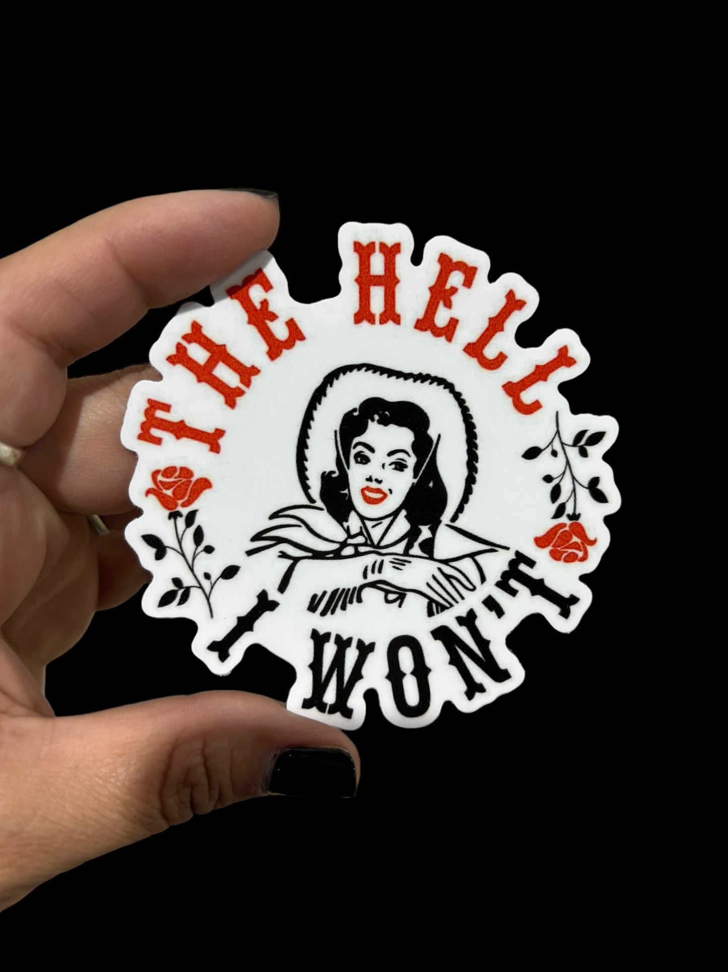 The Hell I Won’t Sticker