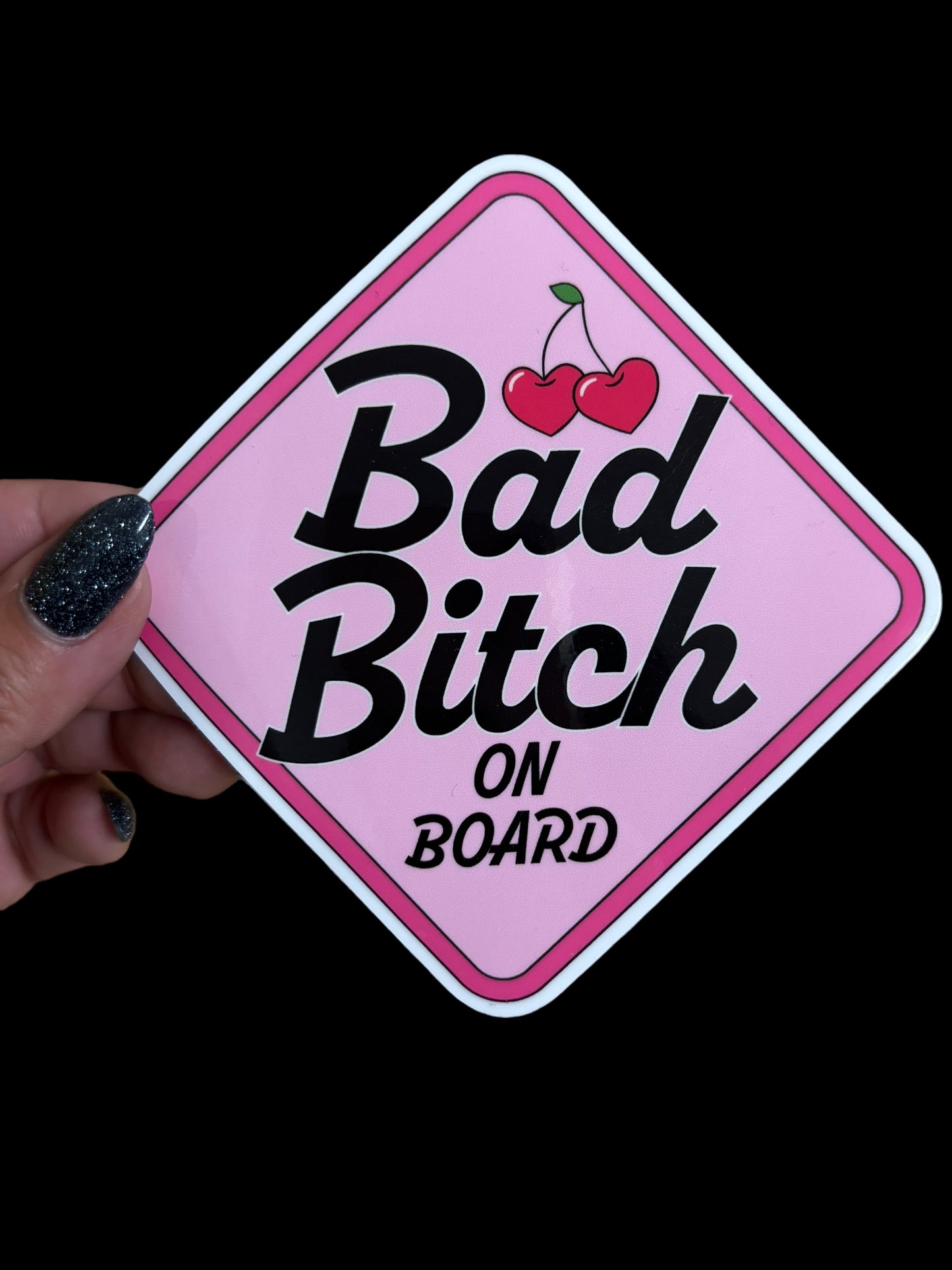 Bad Bitch On Board Sticker