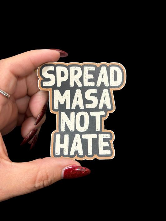 Spread Masa Not Hate Sticker