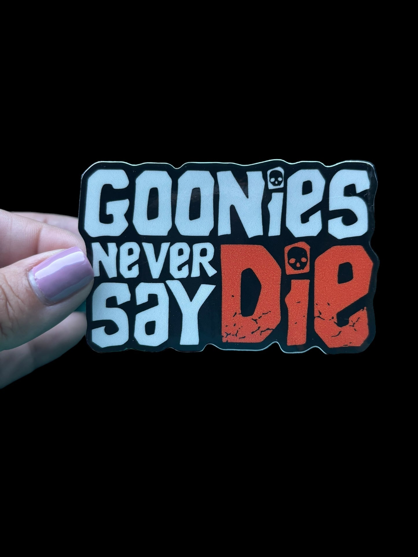 Goonies never say die sticker