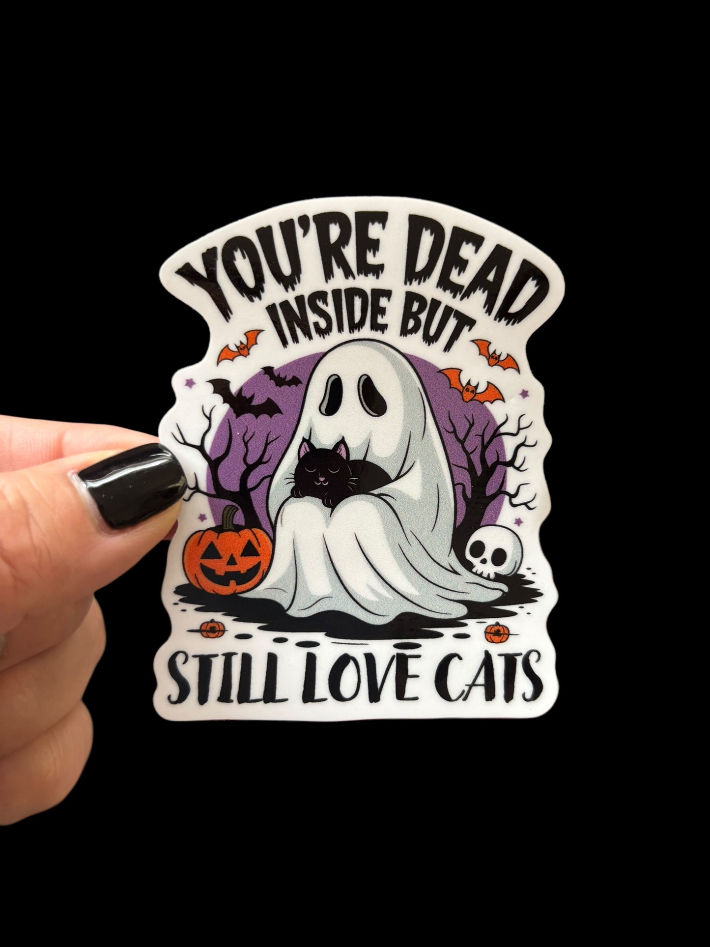 You’re dead inside but still love Cats Vinyl Sticker