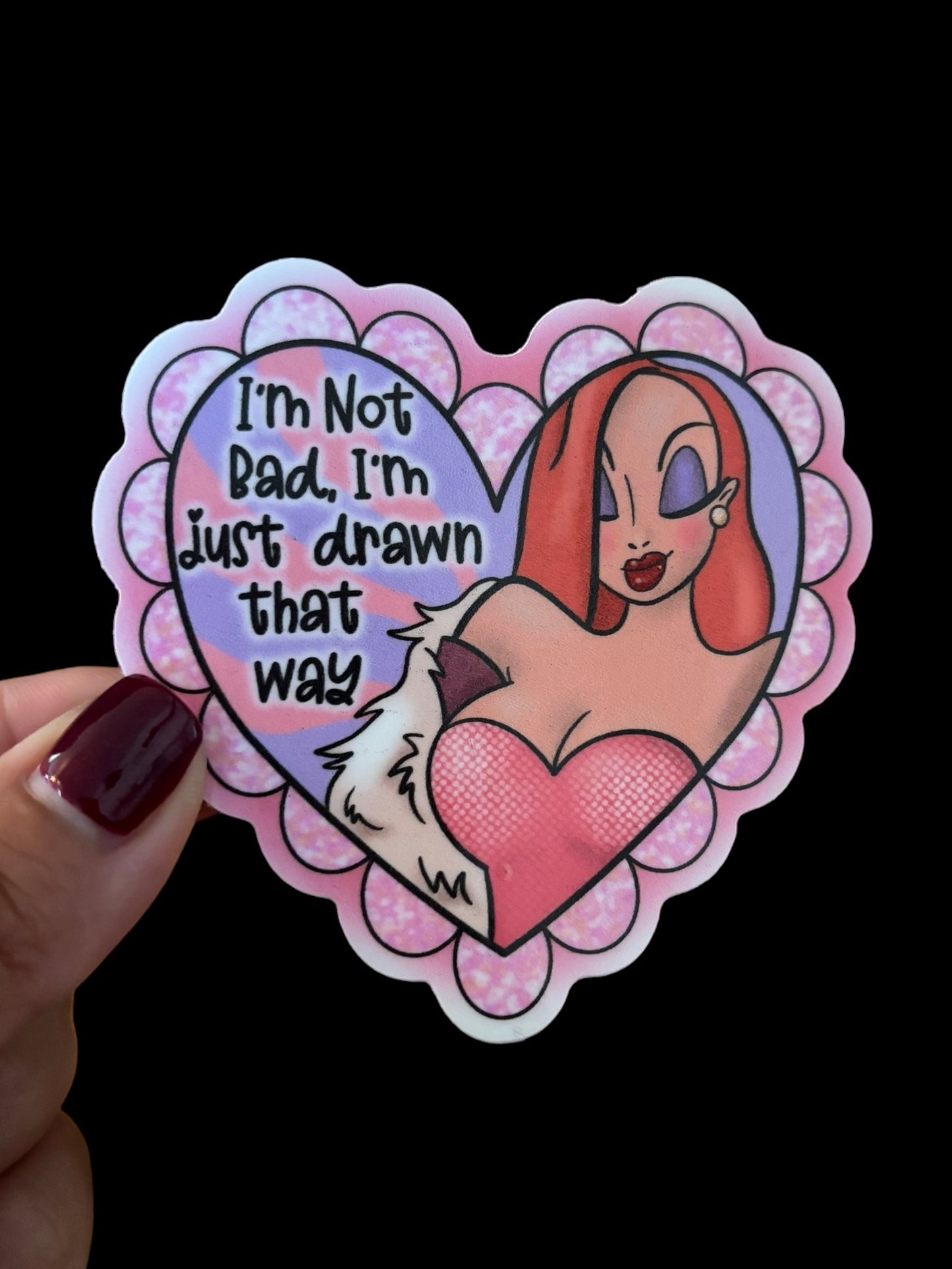 I’m not bad, I’m just drawn that way Sticker