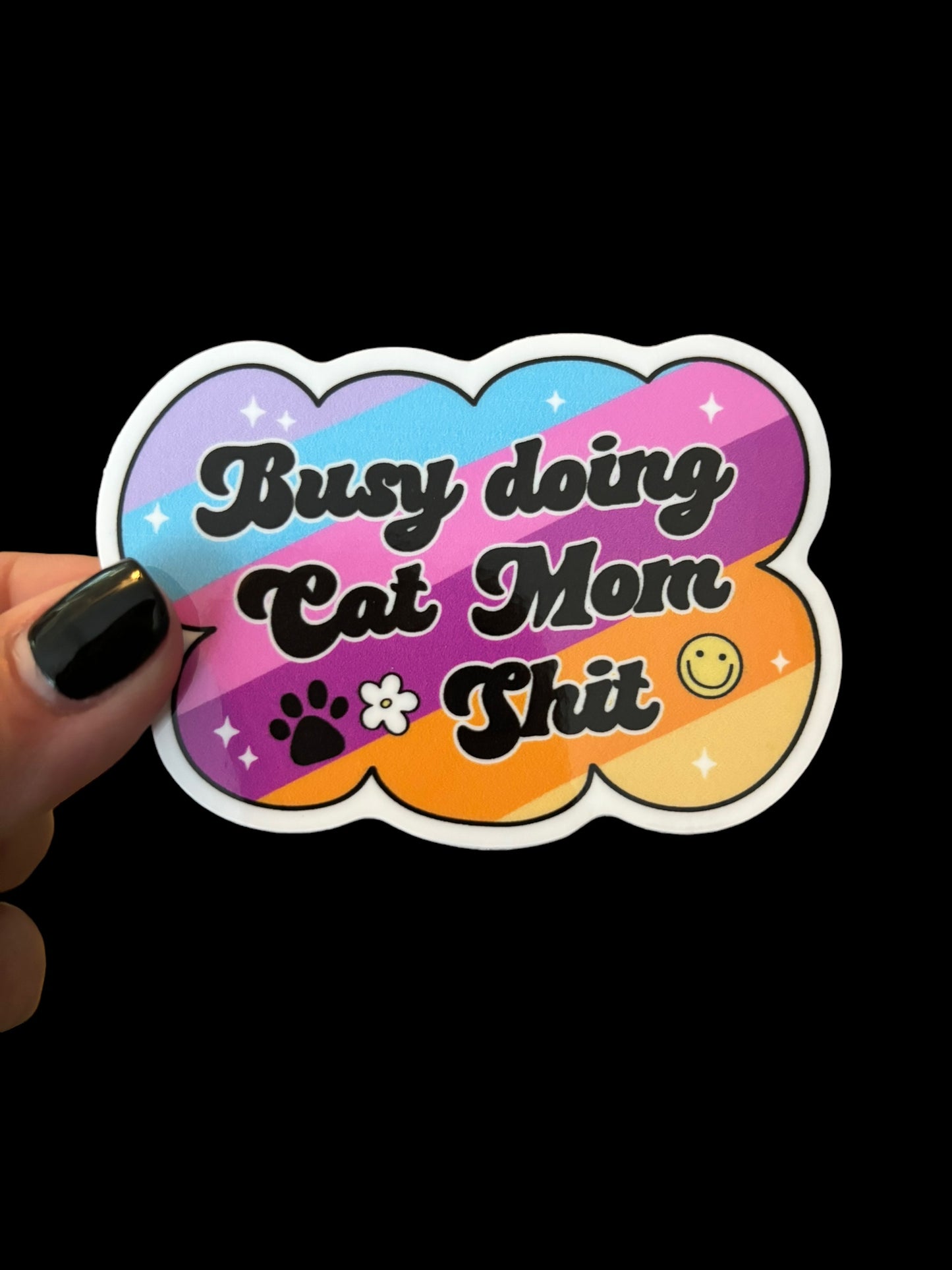 Busy Doing Cat Mom Shit Sticker