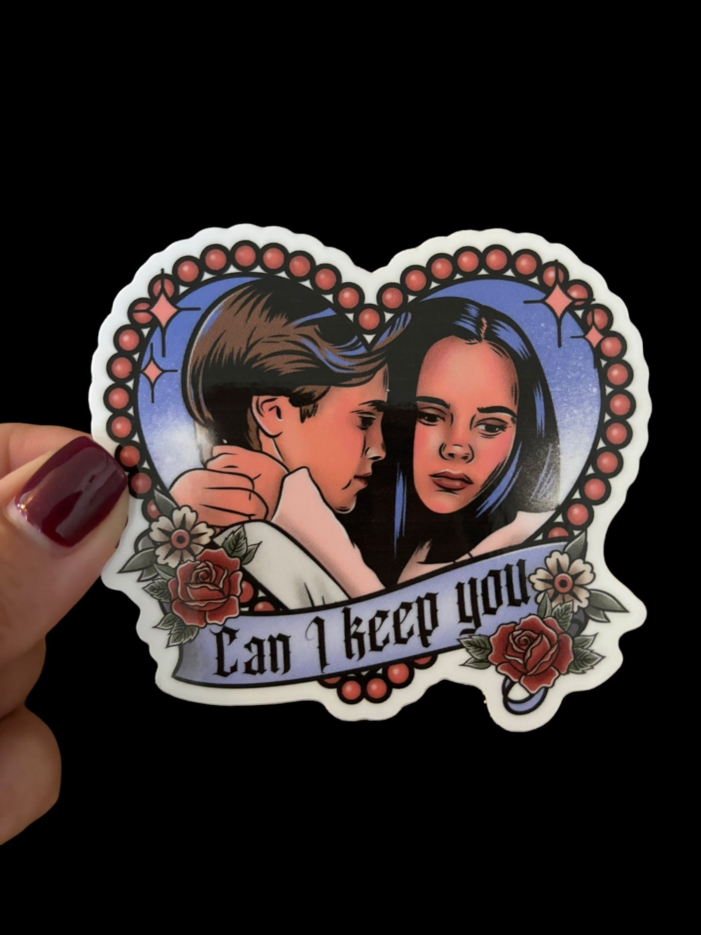 Can I keep you Sticker