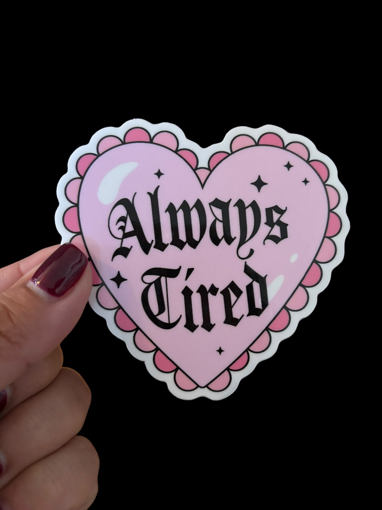 Always Tired Sticker