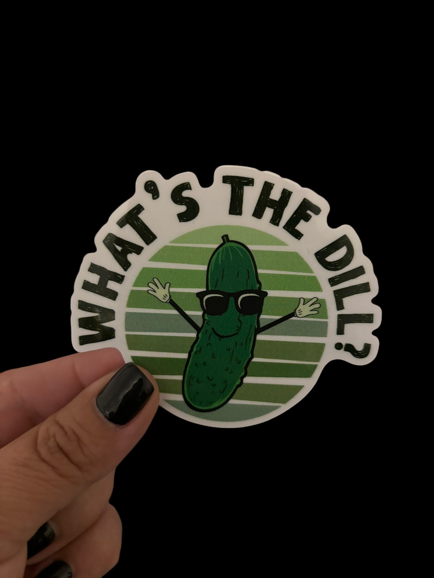 What’s the dill? Sticker