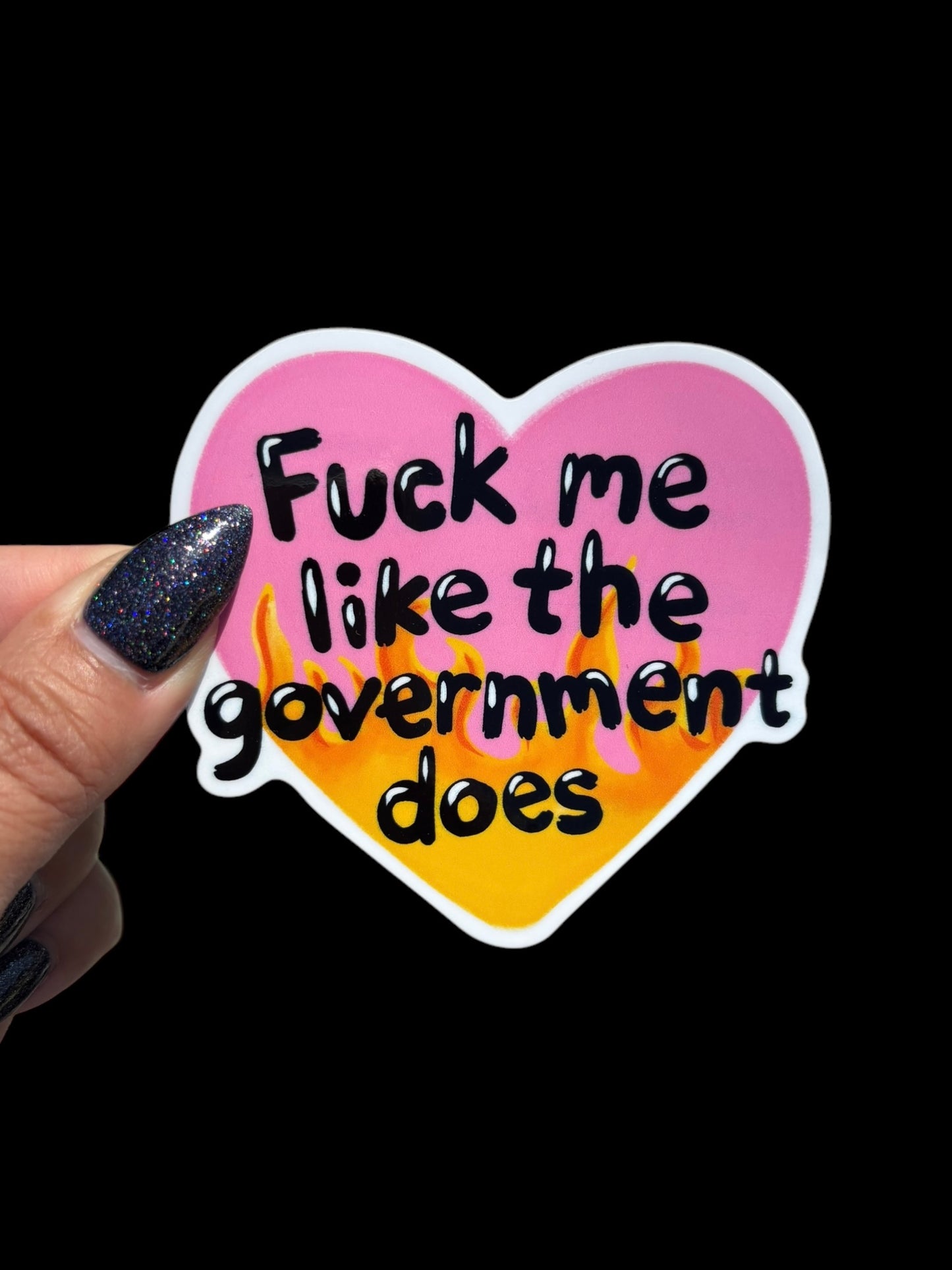 Fuck me like the government does Sticker