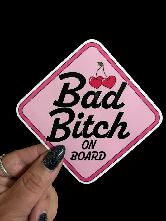 Bad Bitch On Board Sticker