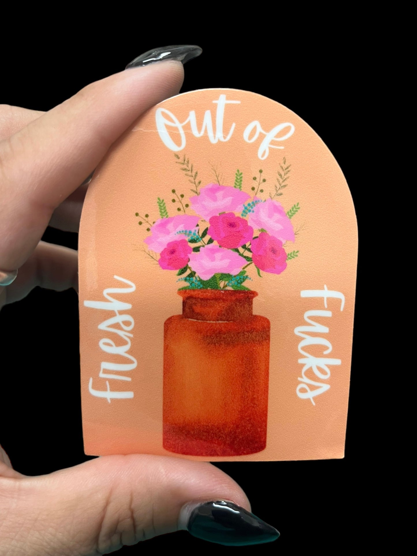 Fresh out of fucks Sticker