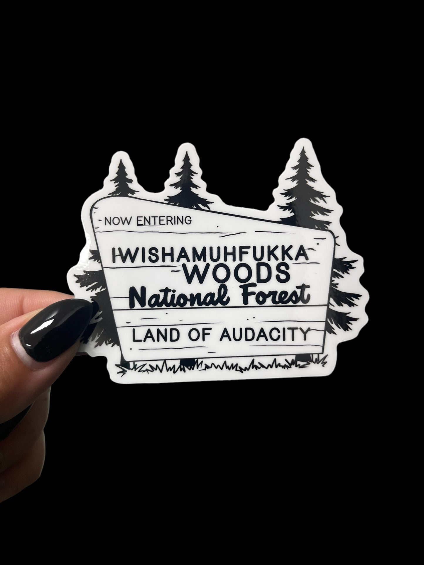 Iwishamuhfukka woods sticker