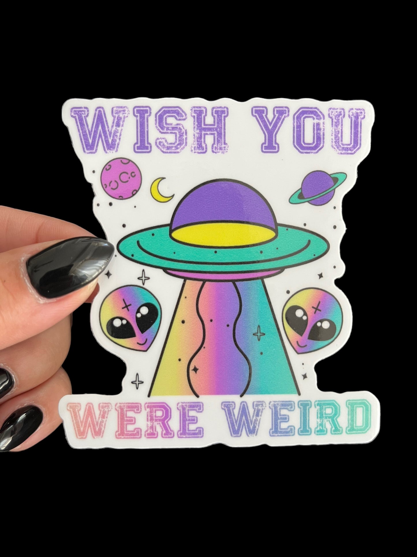Wish You Were Weird Sticker