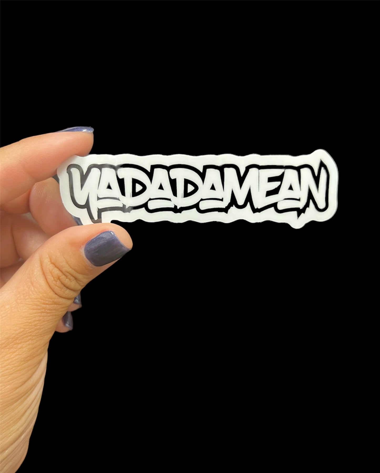Yadadamean Sticker