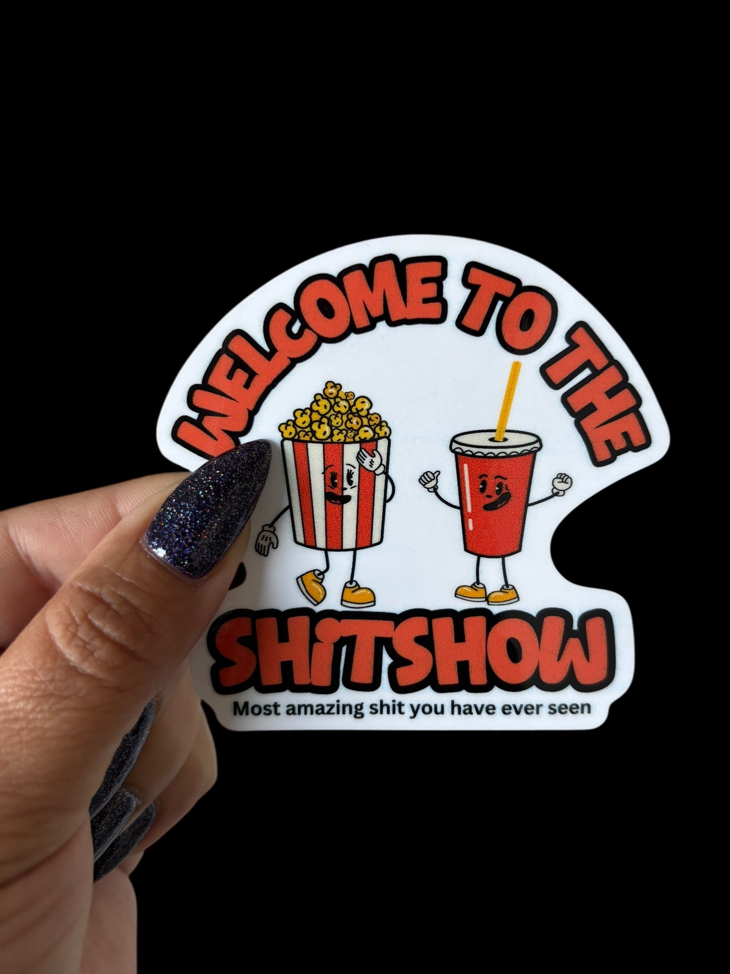 Welcome to the Shitshow Sticker
