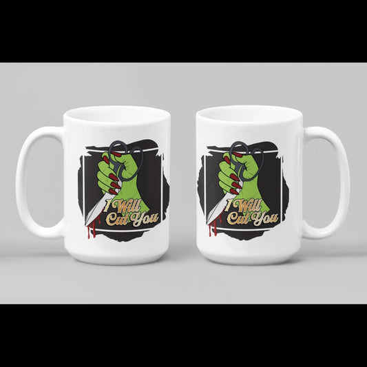 I Will Cut You Coffee Mug